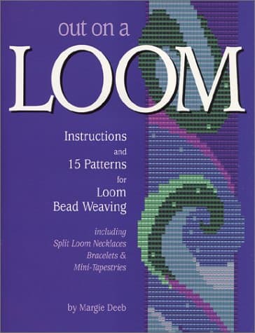 Out On A Loom : Instructions and 15 Patterns for Loom Bead Weaving Paperback – April 4, 1999