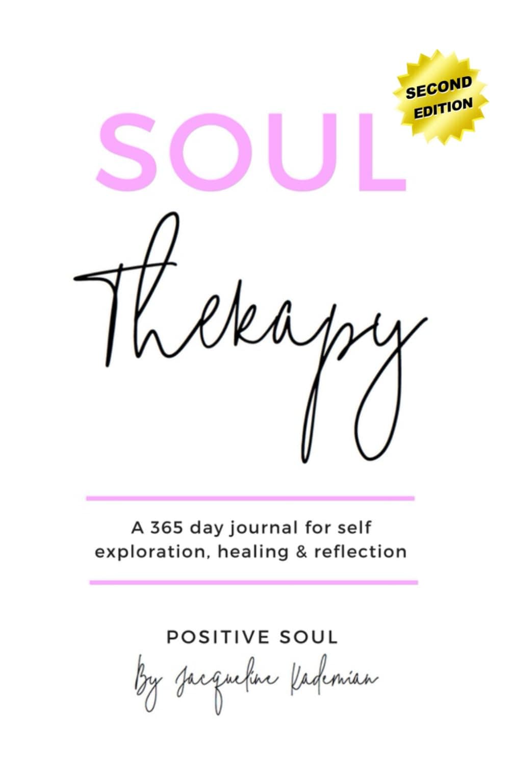 Soul Therapy, Second Edition: A 365 day journal for self exploration, healing and reflection (Soul Therapy series)