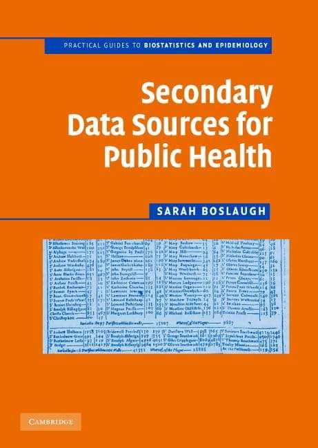 Secondary Data Sources for Public Health: A Practical Guide (Practical Guides to Biostatistics and Epidemiology)