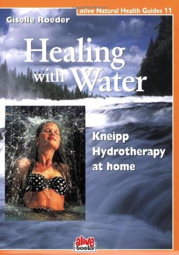 Healing with Water: Kneipp Hydrotherapy at Home