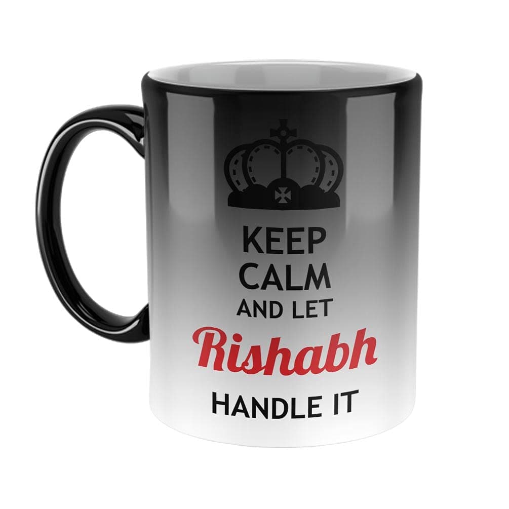 FurnishFantasy Keep Calm and Let Rishabh Handle It Ceramic Coffee Mug - Best Birthday Gift for Son, Daughter, Brother, Sister, Gift for Friends - Color - Magic Mug, Name - Rishabh