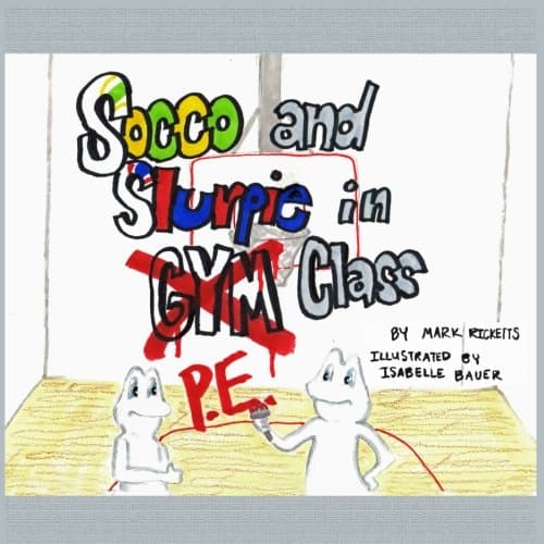 Socco and Slurpie in P.E. Class