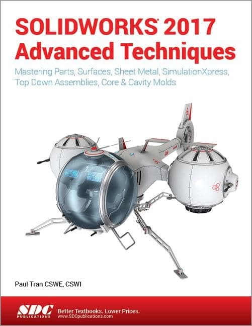 SOLIDWORKS 2017 Advanced Techniques 1st Edition