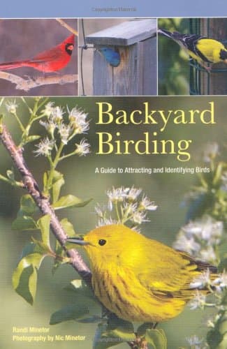 Backyard Birding: A Guide to Attracting and Identifying Birds Paperback – Bargain Price, May 3, 2011