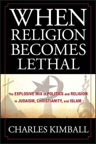 When Religion Becomes Lethal Hardcover – March 24, 2011