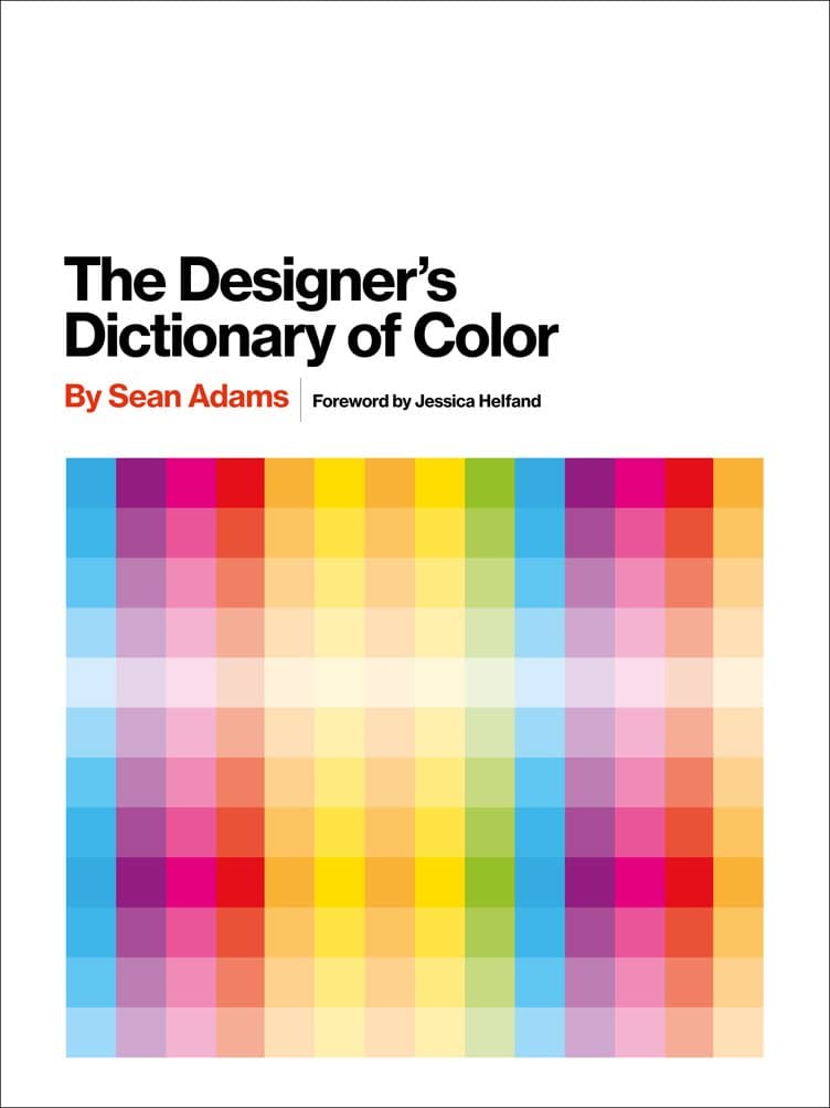 The Designer's Dictionary of Color: Practical, example-filled guide to thirty key colors, their histories, and persuasive design uses.