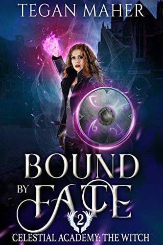 Bound by Fate: Celestial Academy: The Witch Book 2