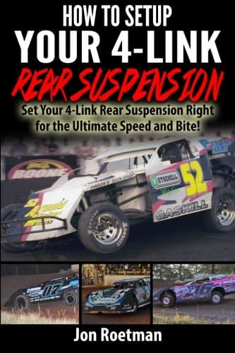 How to Setup Your 4-Link Rear Suspension: Set Your 4-Link Rear Suspenstion Right for Ultimate Speed and Bite! (Racers Edge Books)