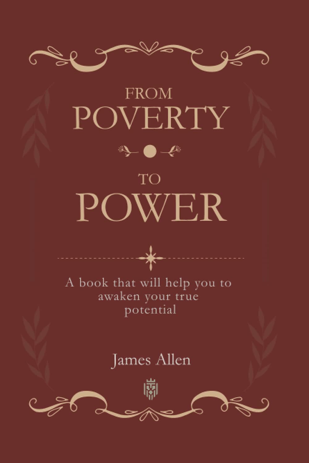 From Poverty To Power: A book that will help you to awaken your true potential