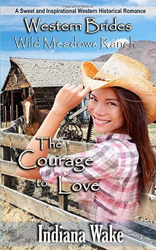 The Courage to Love (Wild Meadows Ranch)