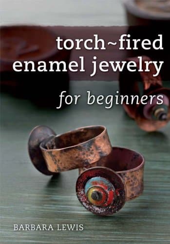 Torch-Fired Enamel Jewelry for Beginners Kindle Edition