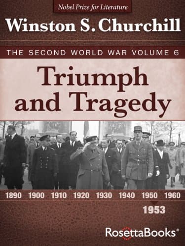 Triumph and Tragedy: The Second World War, Volume 6 (Winston Churchill World War II Collection) Kindle Edition