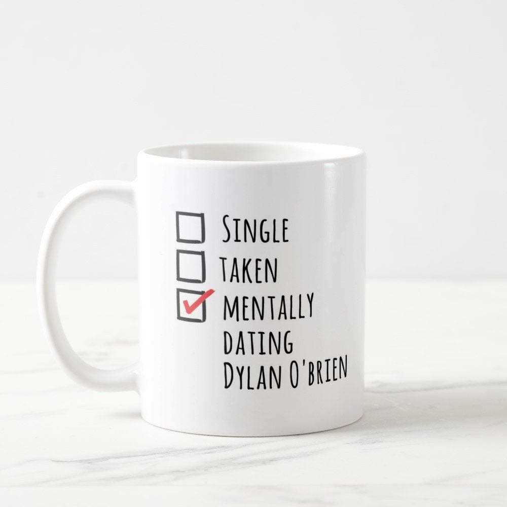Dillo Mentally Dating Dylan O'brien Mug, Dylan O'brien, Dylan, O'brien, Stilinski, Stiles Stilinski, Maze Tunner, Teen Wolf, Mentally Dating90961