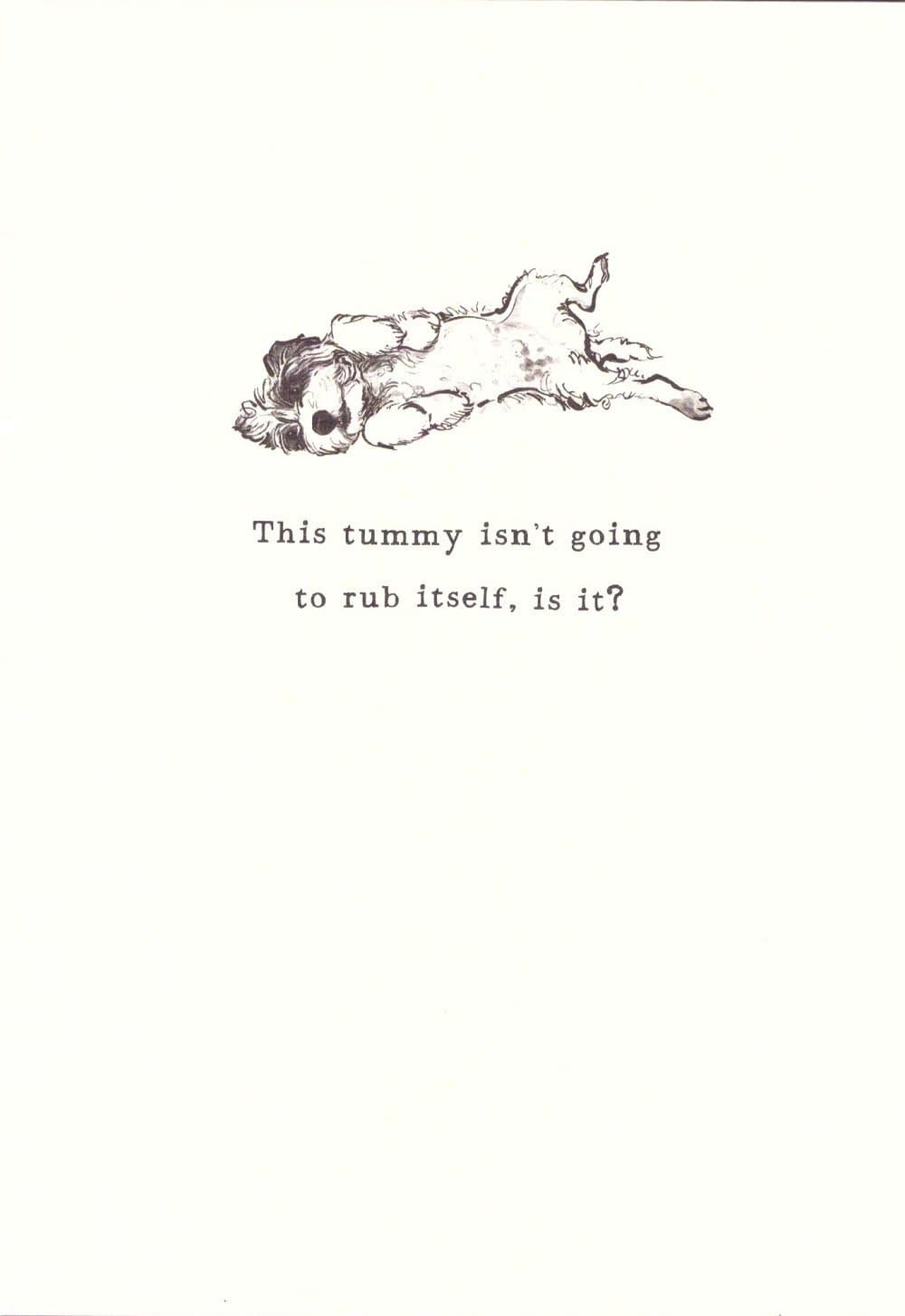 This Tummy isn't going to rub itself, is it? - Blank greetings card.