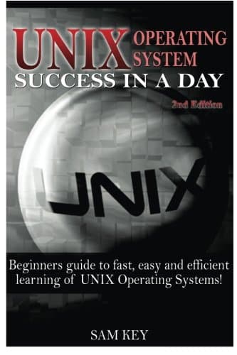 Unix: Operating System Success in a Day