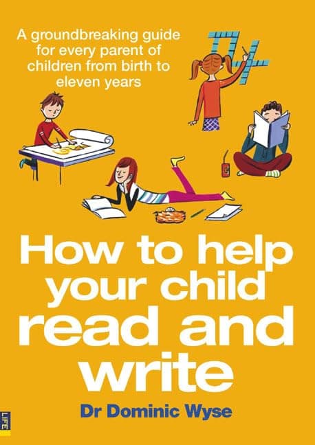 How to Help your Child Read and Write: A groundbreaking guide for every parent of children from birth to eleven years Paperback – Illustrated, 11 May 2007