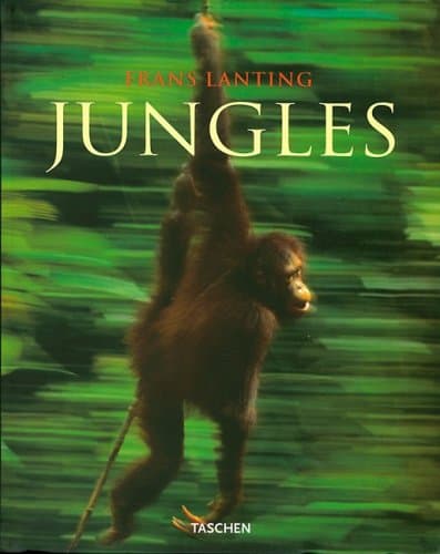 Frans Lanting: Jungles