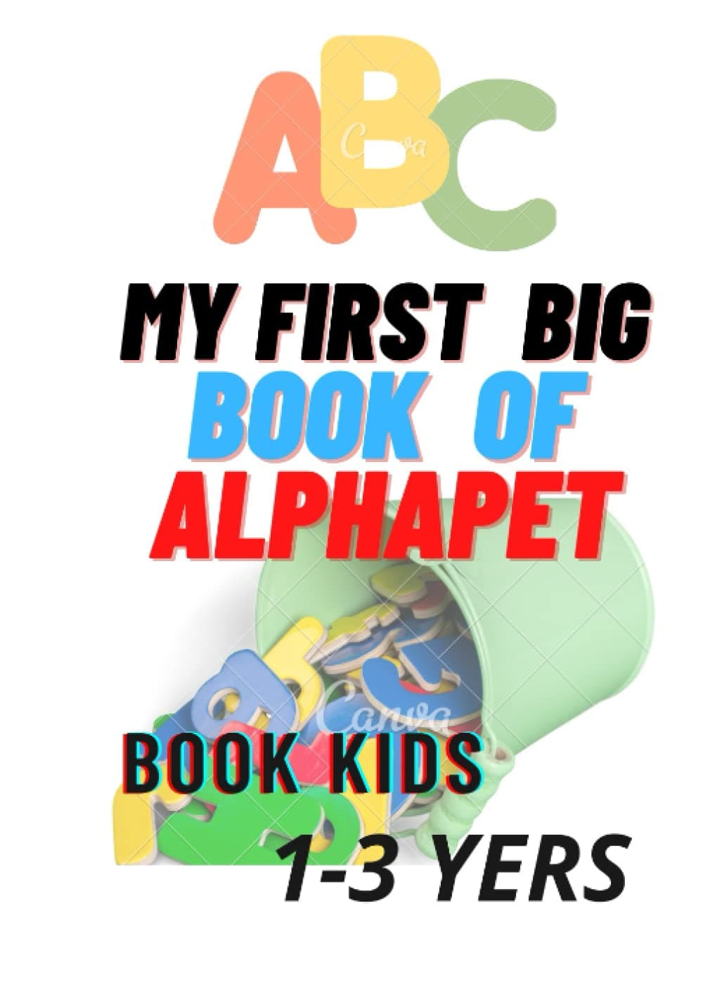 MY FIRST BIG book of alphapet