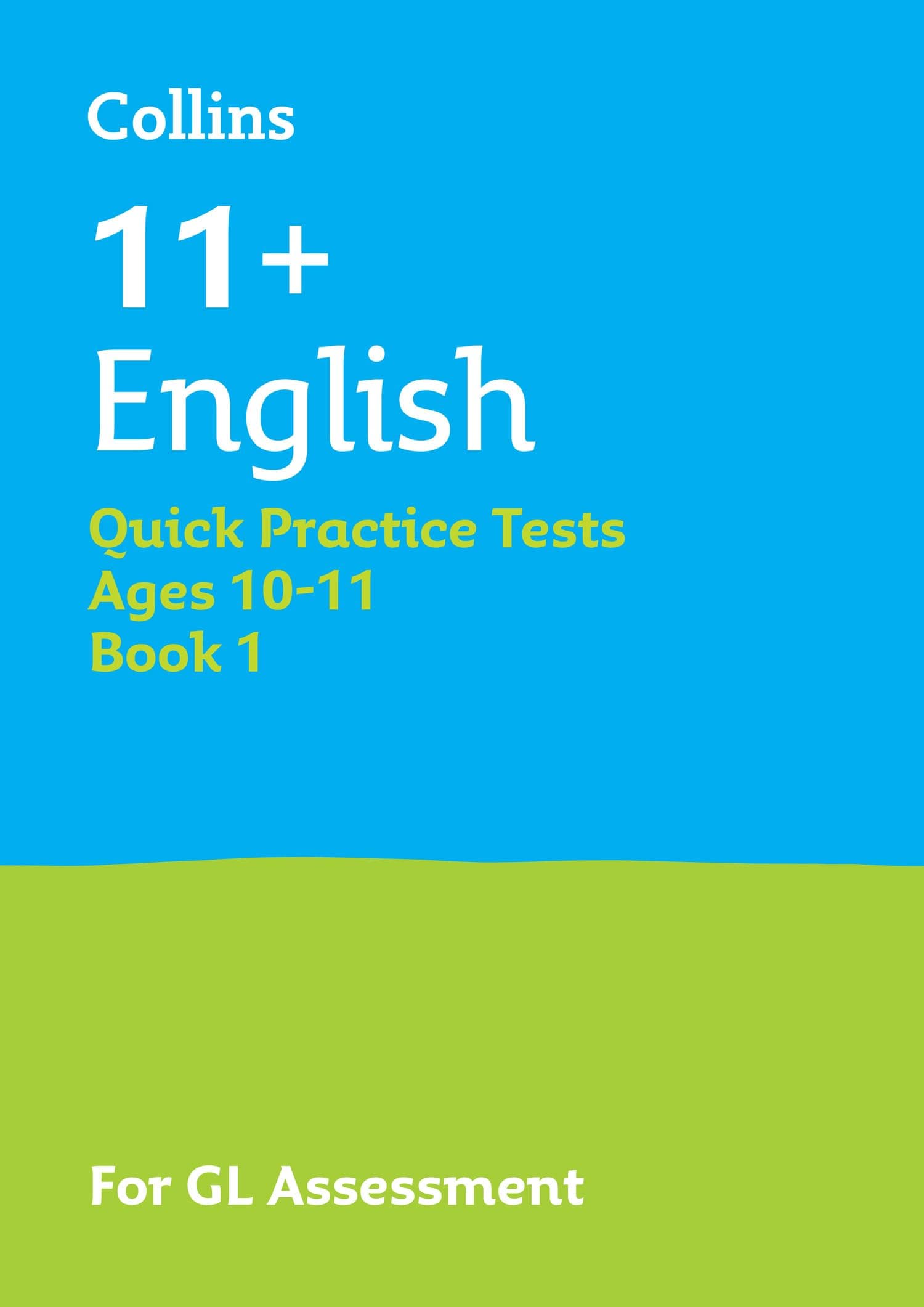 11+ English Quick Practice Tests Age 10-11 (Year 6) Book 1: For the 2025 Gl Assessment Tests