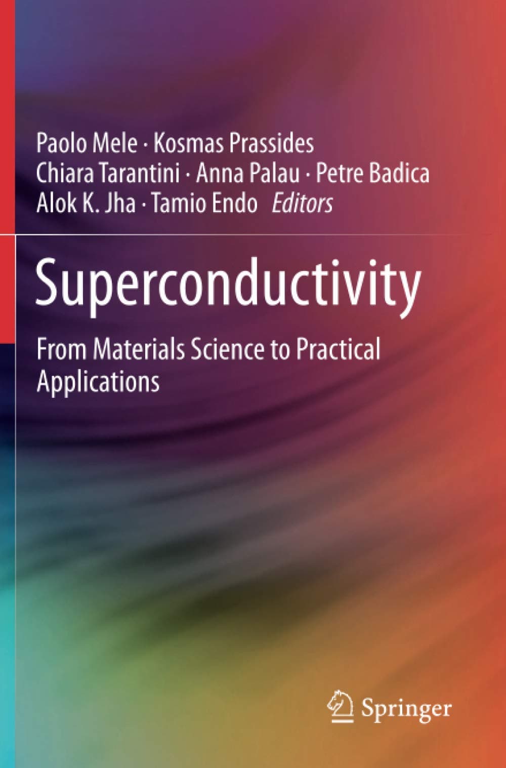 Superconductivity: From Materials Science to Practical Applications