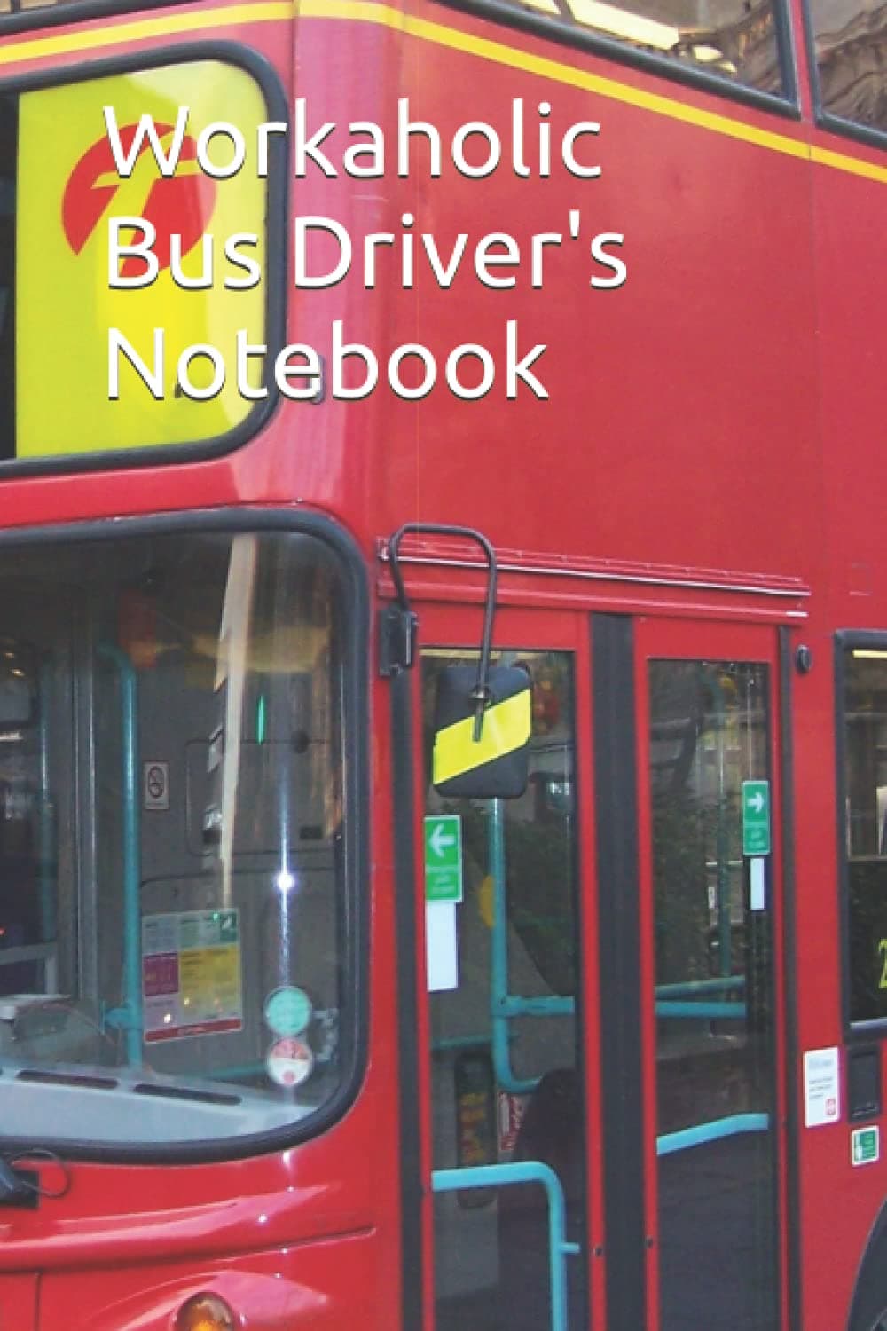 Workaholic Bus Driver's Notebook