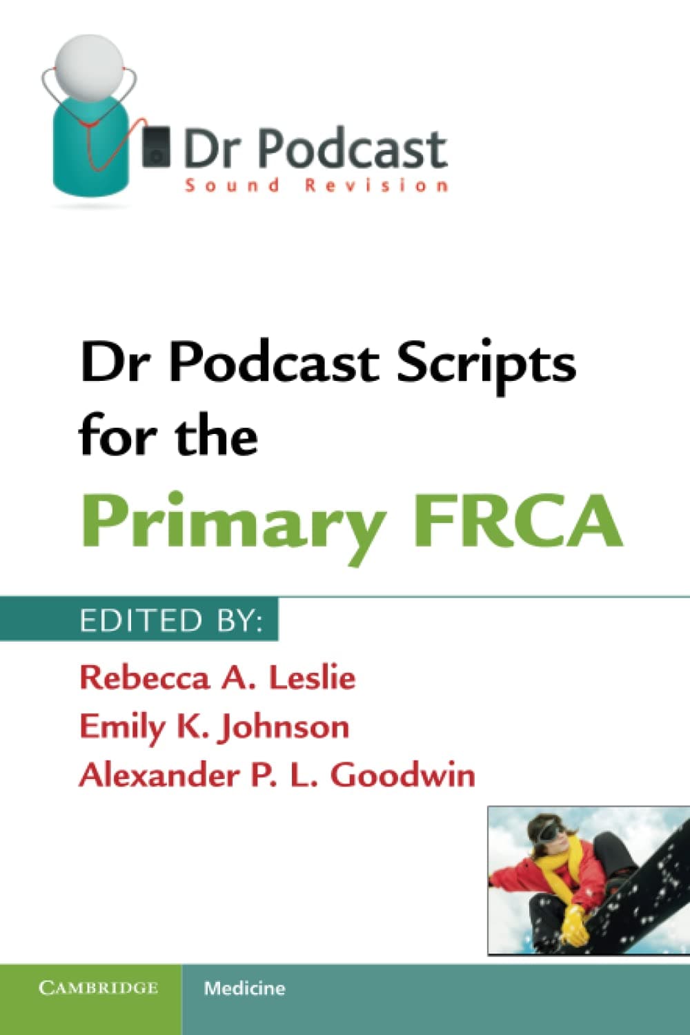 Dr Podcast Scripts for the Primary FRCA 1st Edition