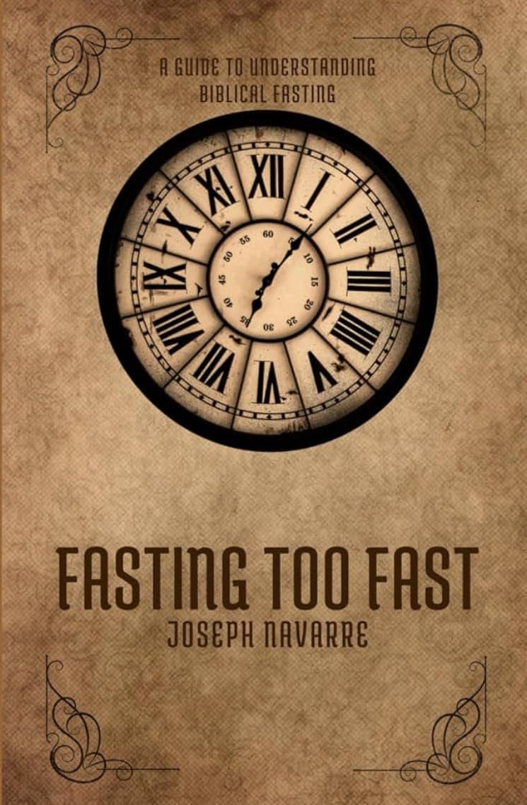 Fasting Too Fast: A Guide to Biblical Fasting