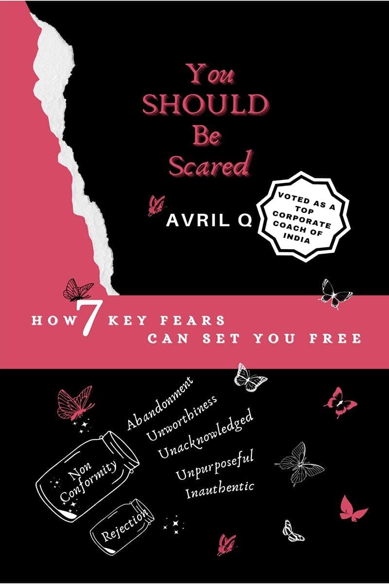 You Should be Scared : How 7 key fears can set you free