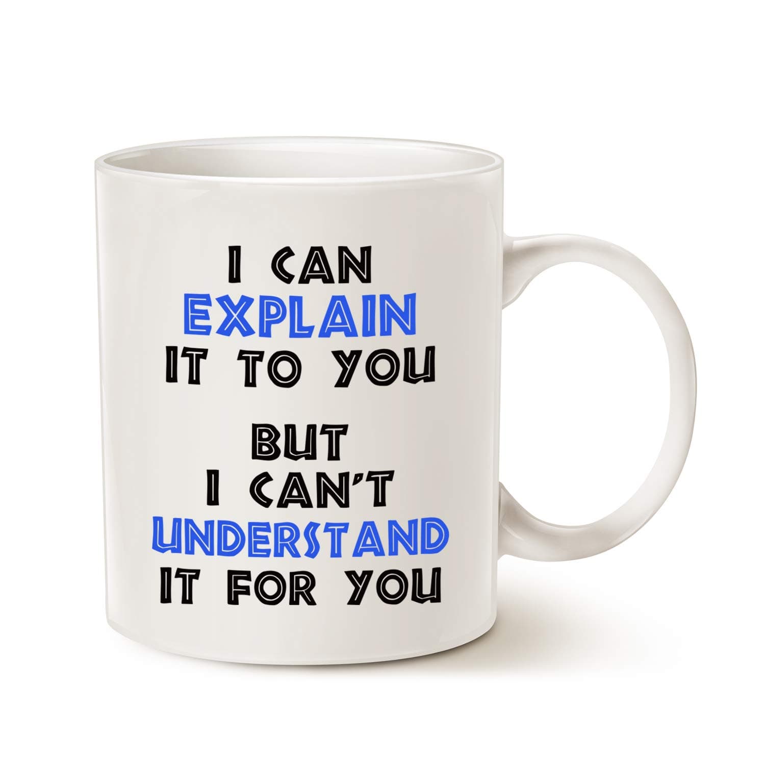 MAUAG Funny Engineer Coffee Mug, I Can Explain It to You But I Cant Understand It for You Best Engineering Gifts for Engineer Cup White, 11 Oz