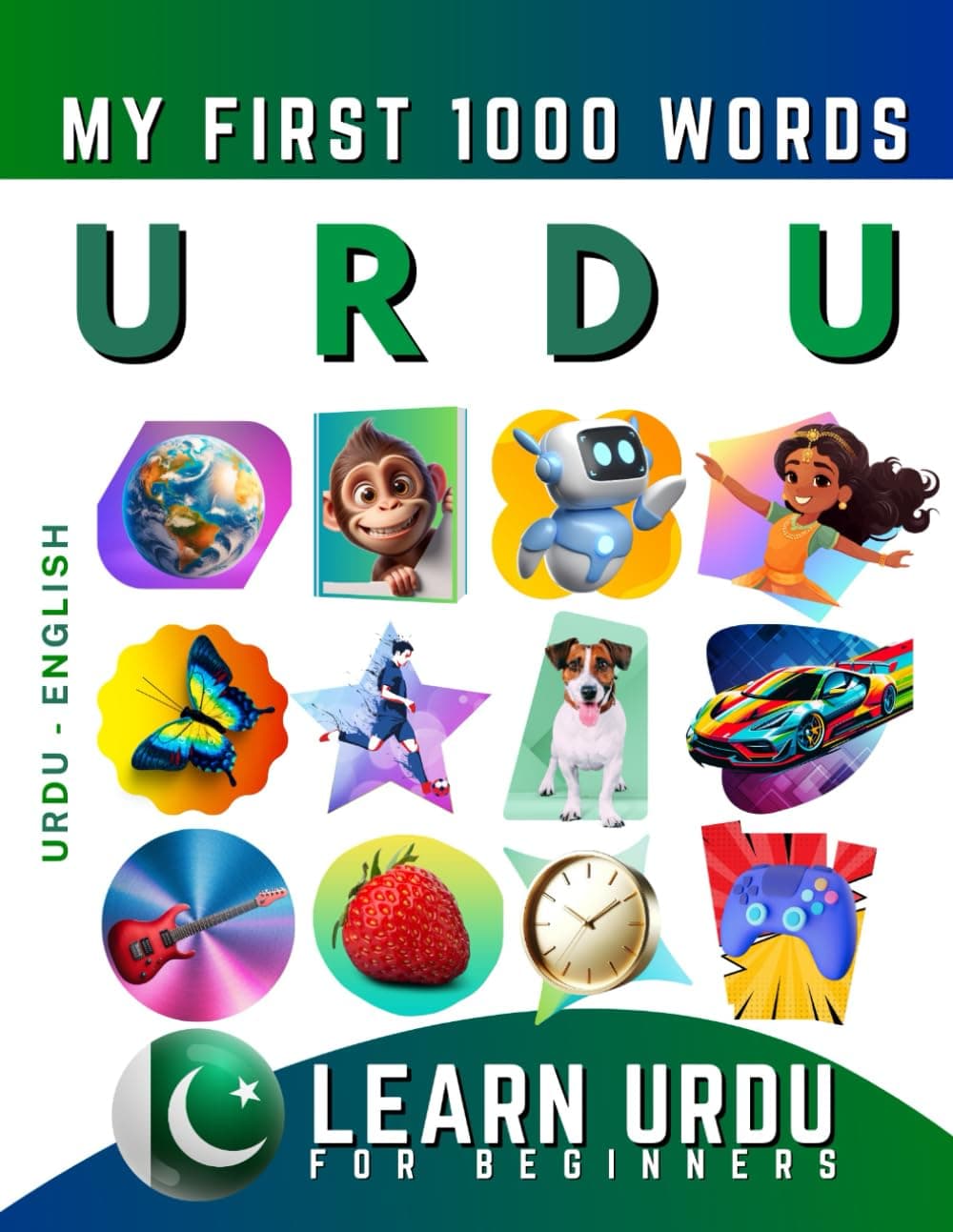 Learn Urdu for Beginners, My First 1000 Words: Bilingual Urdu - English Language Learning Book for Kids & Adults Paperback – 8 Jun. 2022