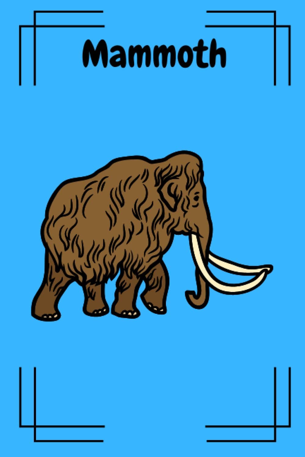 Mammoth: This( Mammoth notebook/ Mammoth journal )beautifully designed for Mammoth Lovers with Mammoth Design ,for taking notes,writing,organizing,goal setting,meeting notes,etc.