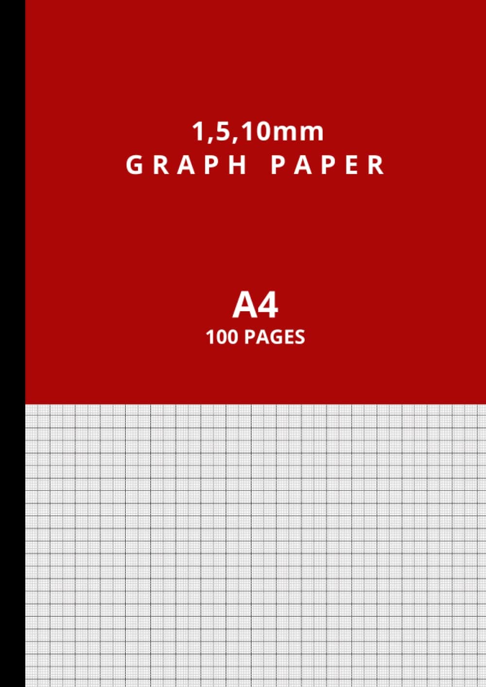 1-5-10mm Graph Paper: 1/5/10 mm Graph Paper A4 Pad, 100 Pages, 90gsm White | 1mm (0.1cm) Squared Grid Ruled Graphing Notebook for Engineer, Architect, ... Maths, Engineering Students, etc. - Red Cover