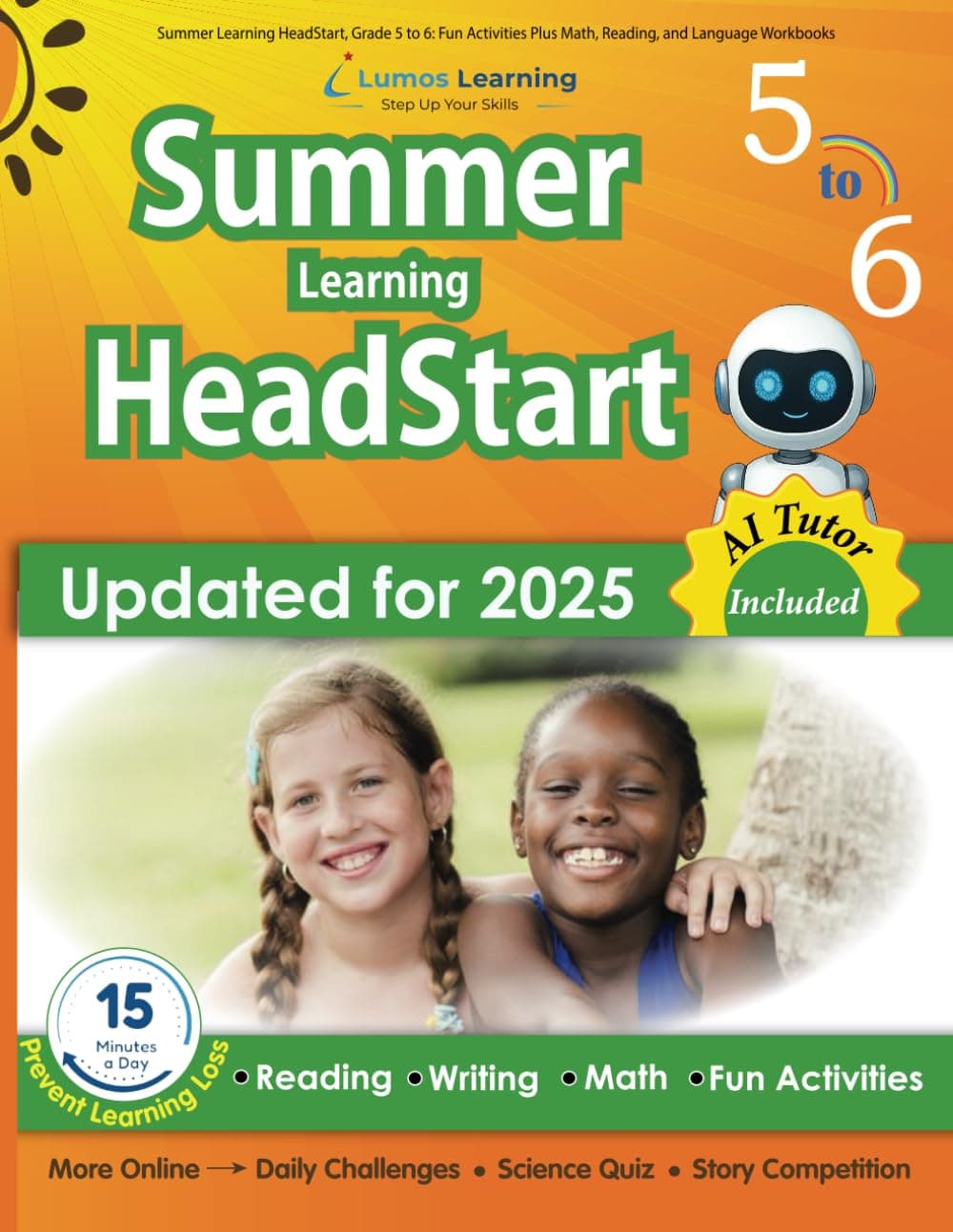 Summer Learning HeadStart, Grade 5 to 6: Fun Activities Plus Math, Reading, and Language Workbooks: Bridge to Success with Common Core Aligned Resources and Workbooks Paperback – Big Book, 1 July 2015