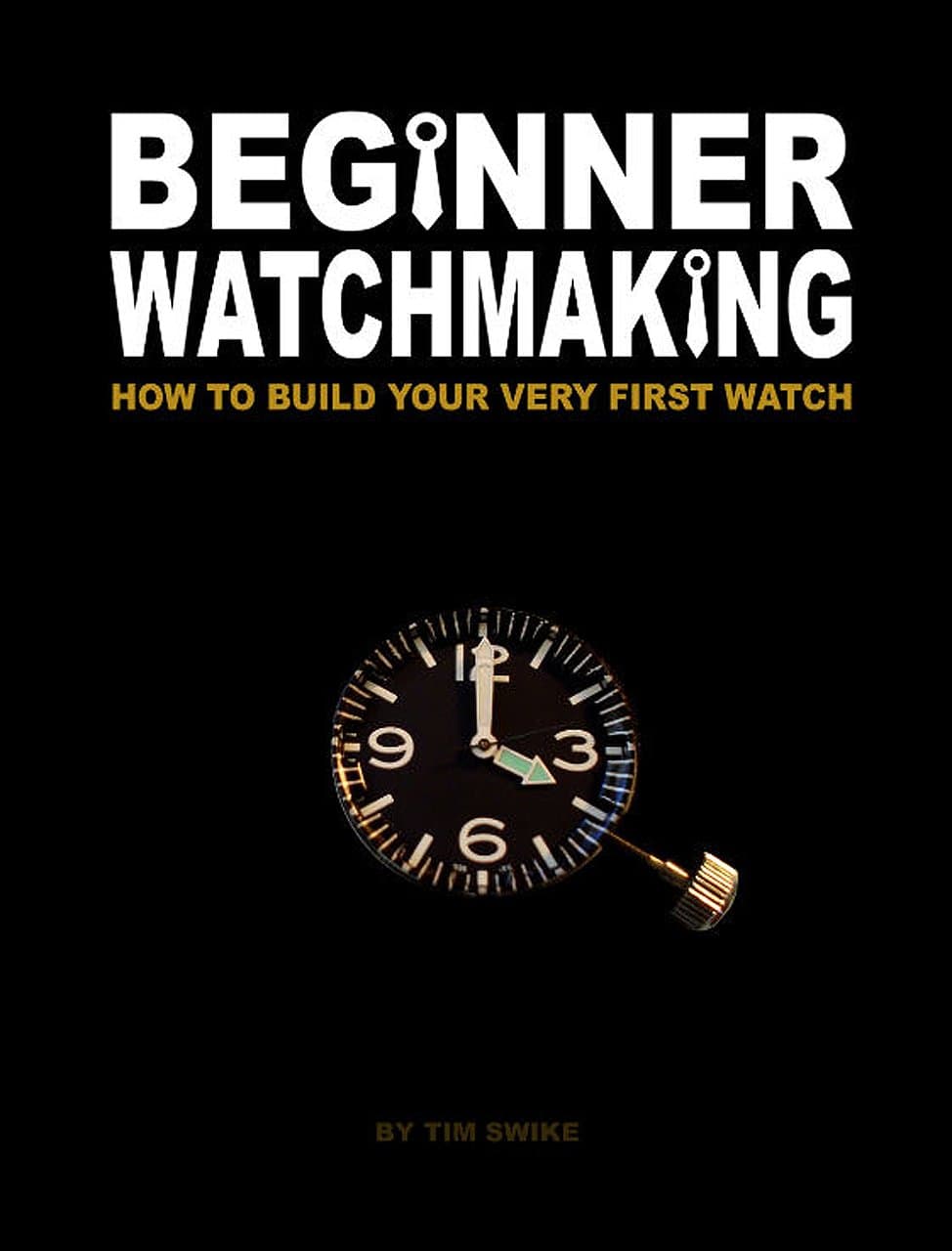 Beginner Watchmaking: How to Build Your Very First Watch