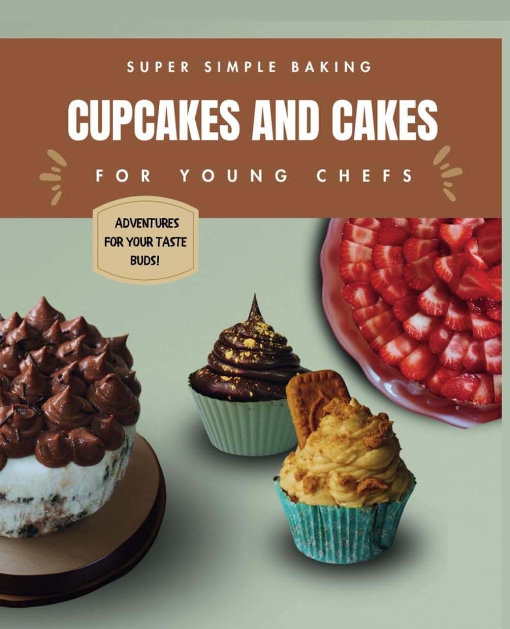 Super Simple Baking Cupcakes and Cakes for Young C: Super Simple Baking Cupcakes and Cakes for Young C