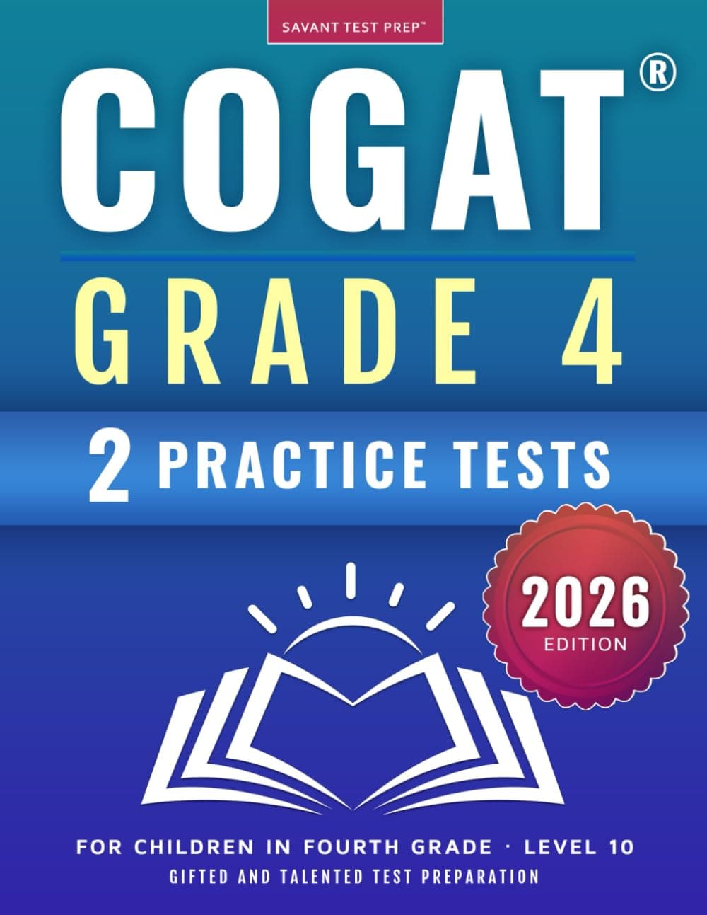 COGAT Grade 4 Test Prep: Gifted and Talented Test Preparation Book - Two Prac...