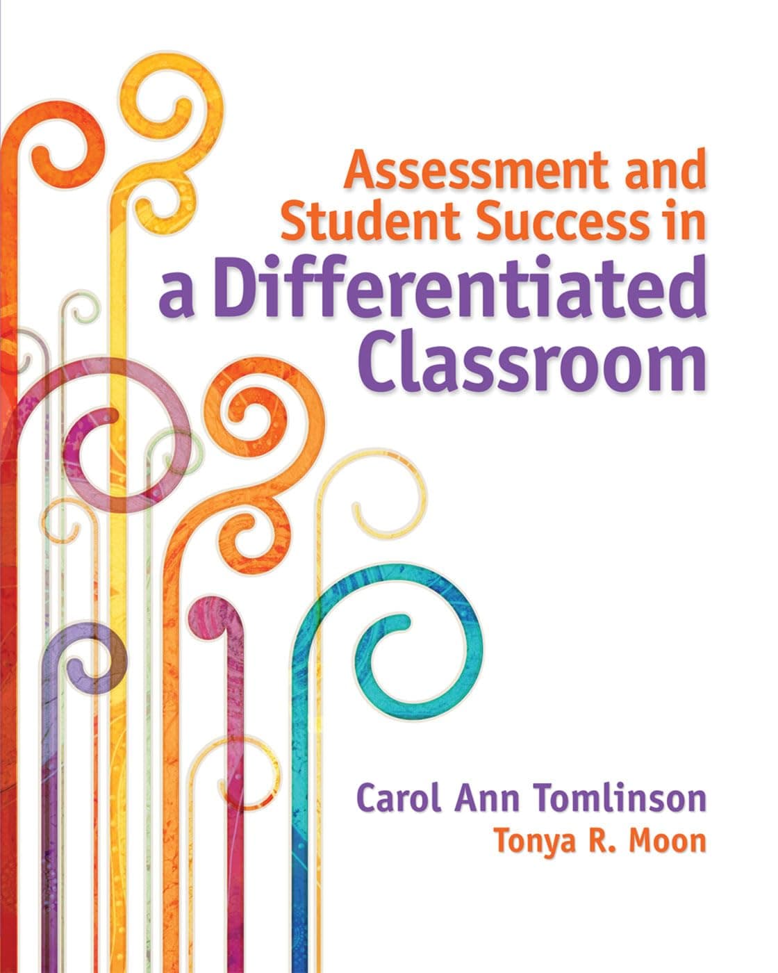 ASCD Assessment and Student Success in a Differentiated Classroom