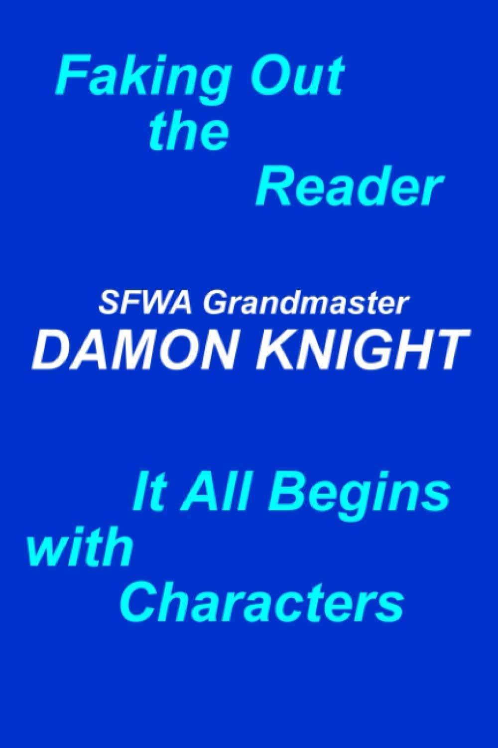 Faking Out the Reader & It All Begins with Characters