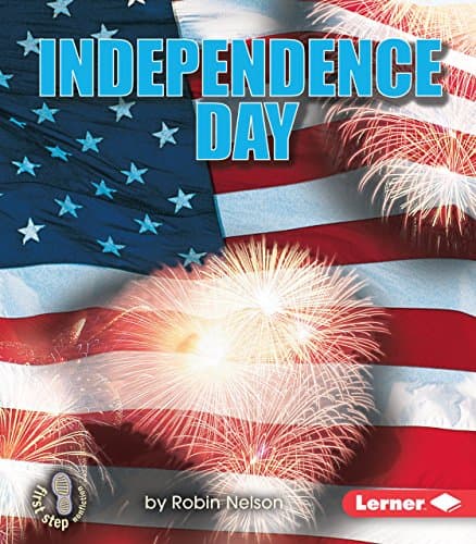 Independence Day (First Step Nonfiction ― American Holidays)