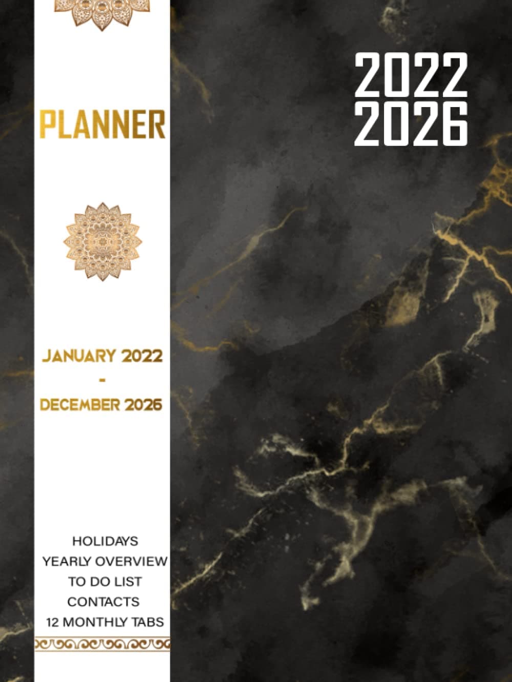 2022-2026 Five Year Planner: black gold marble texture Five Years 60 Months Calendar Monthly Planner Schedule Organizer For To Do List Academic ... (Daily Weekly Monthly Planners With Holidays)