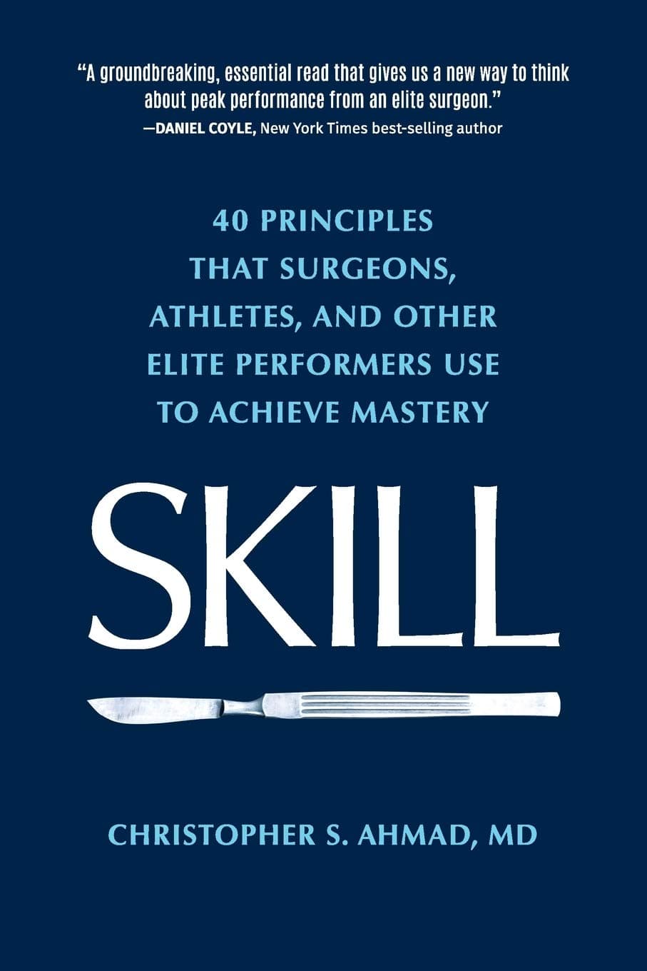 SKILL: 40 principles that surgeons, athl Paperback – 1 June 2015