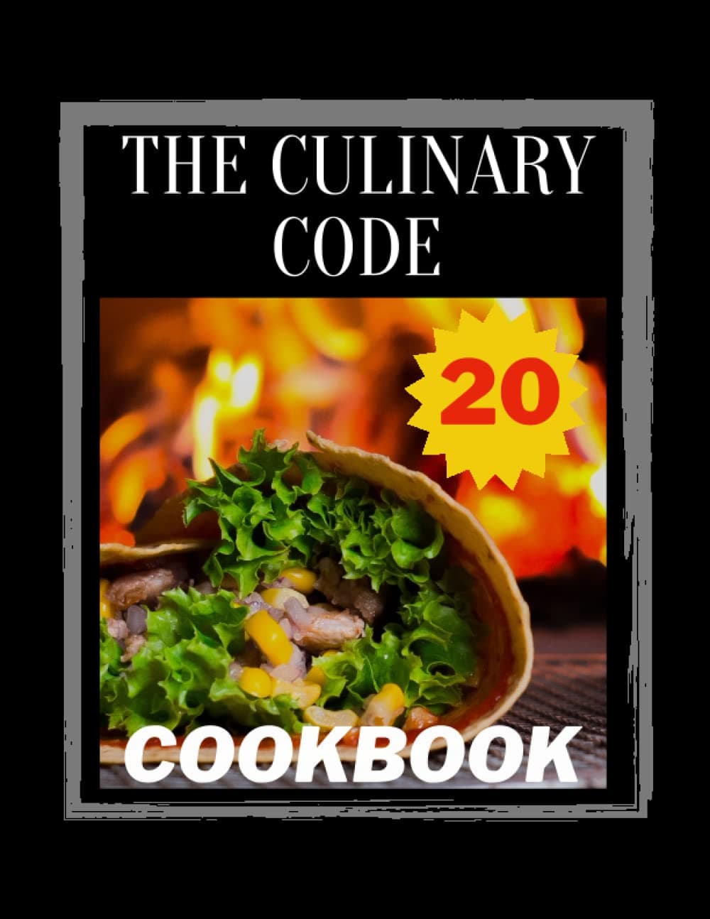 The Culinary Code cookbook: 20 healthy lunch and dinner recipes professional chefs secrets revealed 2023.: International Comfort Food for Every Season.
