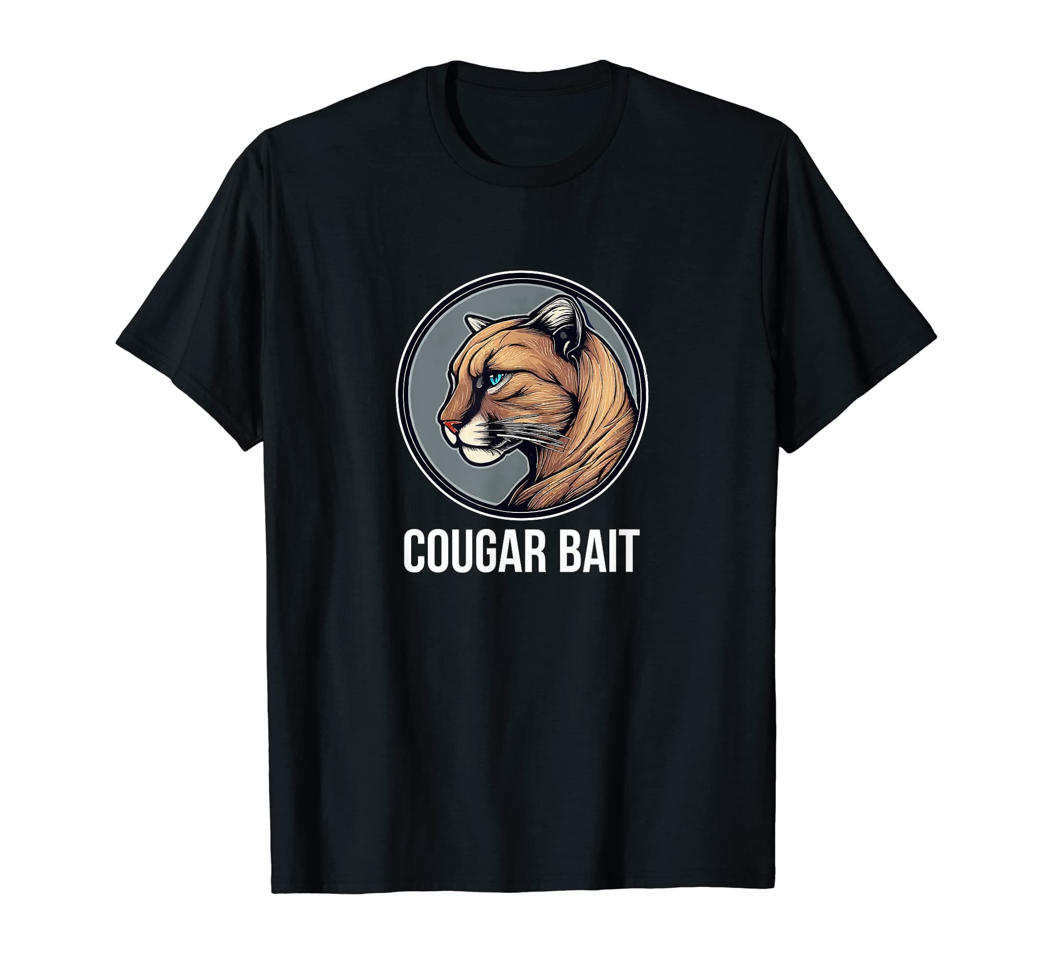 Cougar Bait -T-Shirt