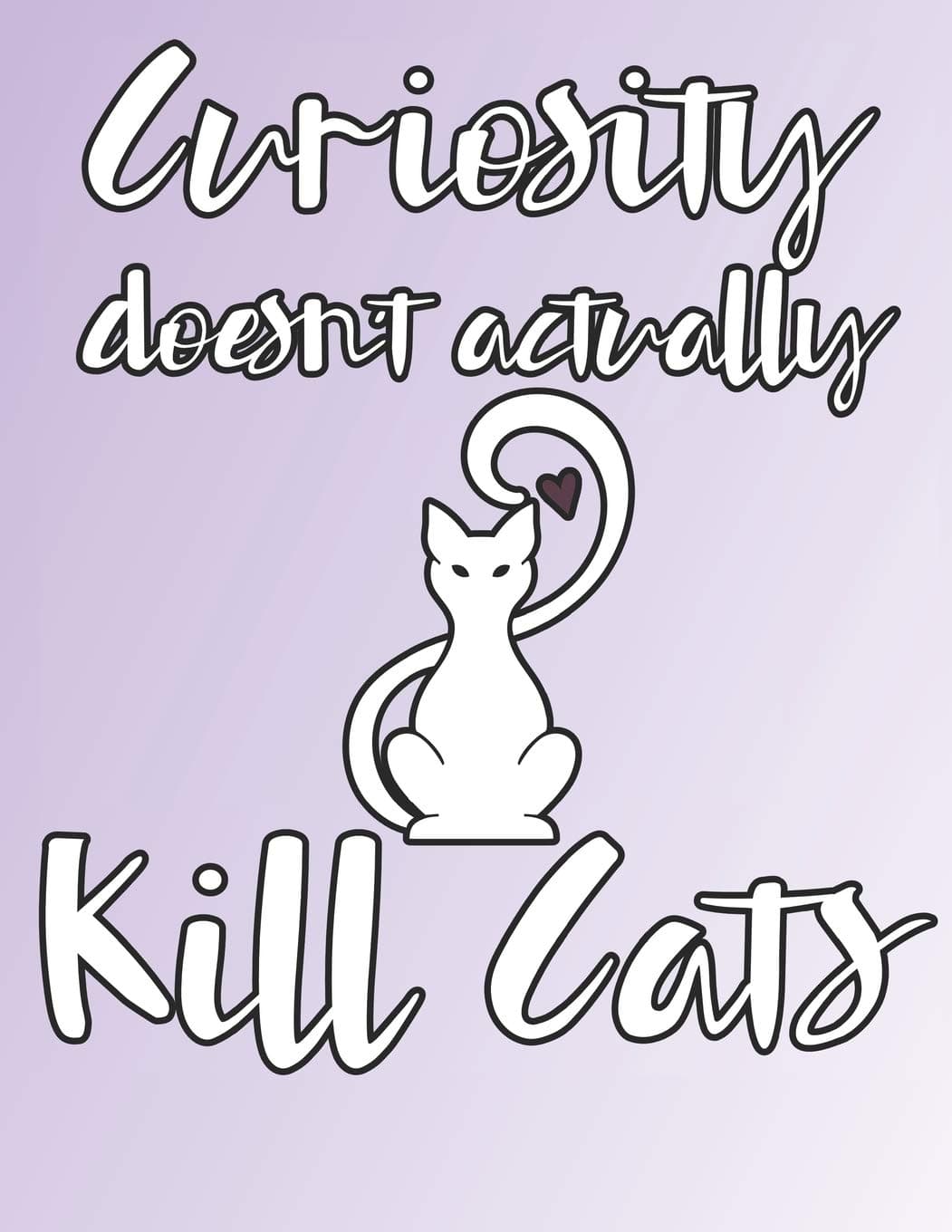 Curiosity Doesn't Actually Kill Cats: Dotted Notebook Beginner Dot Grid Journal With Prompts for Planner, Layout, Gratitude, Checklist, Trackers and More