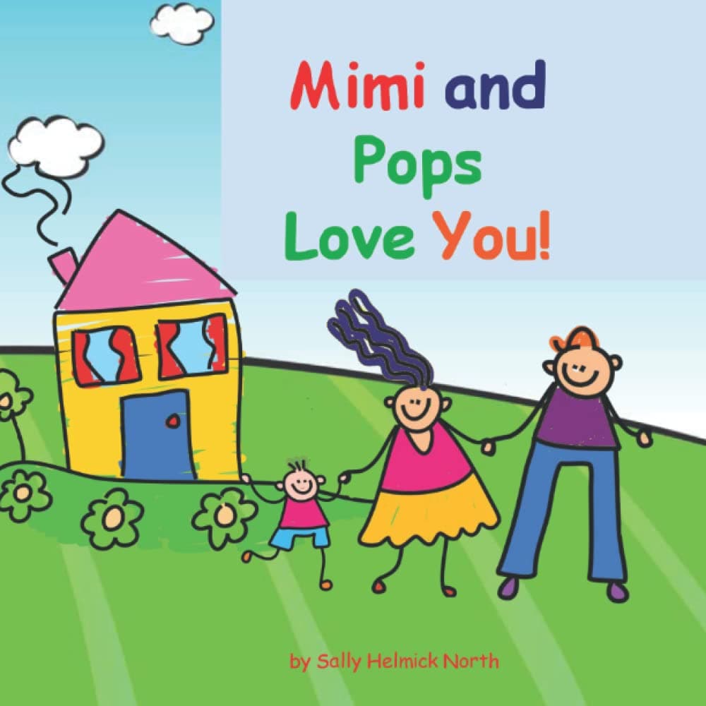 Independently published Mimi and Pops Love You!