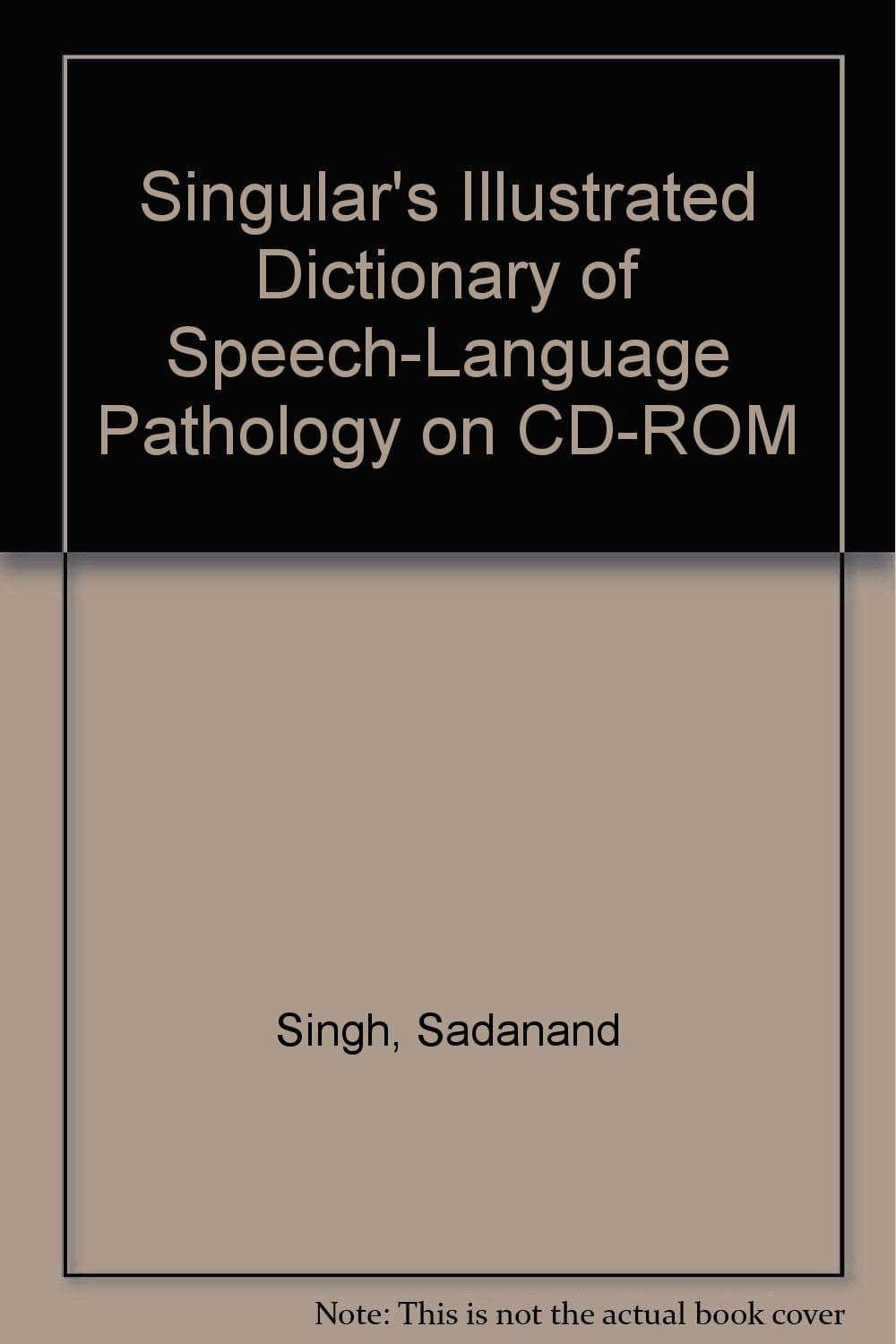 Singular's Illustrated Dictionary of Speech - Language Pathology