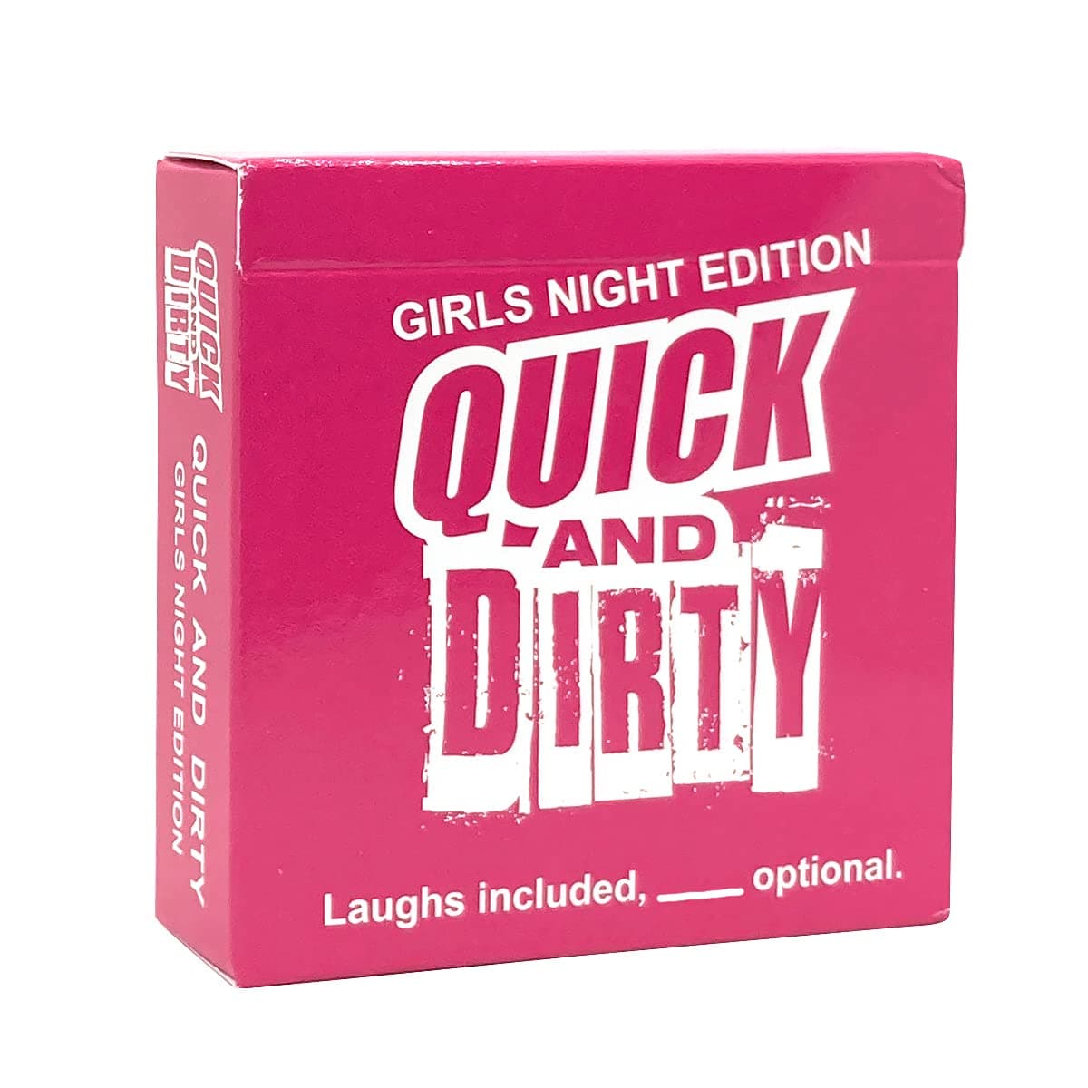 QUICK AND DIRTY - Girls Night Edition