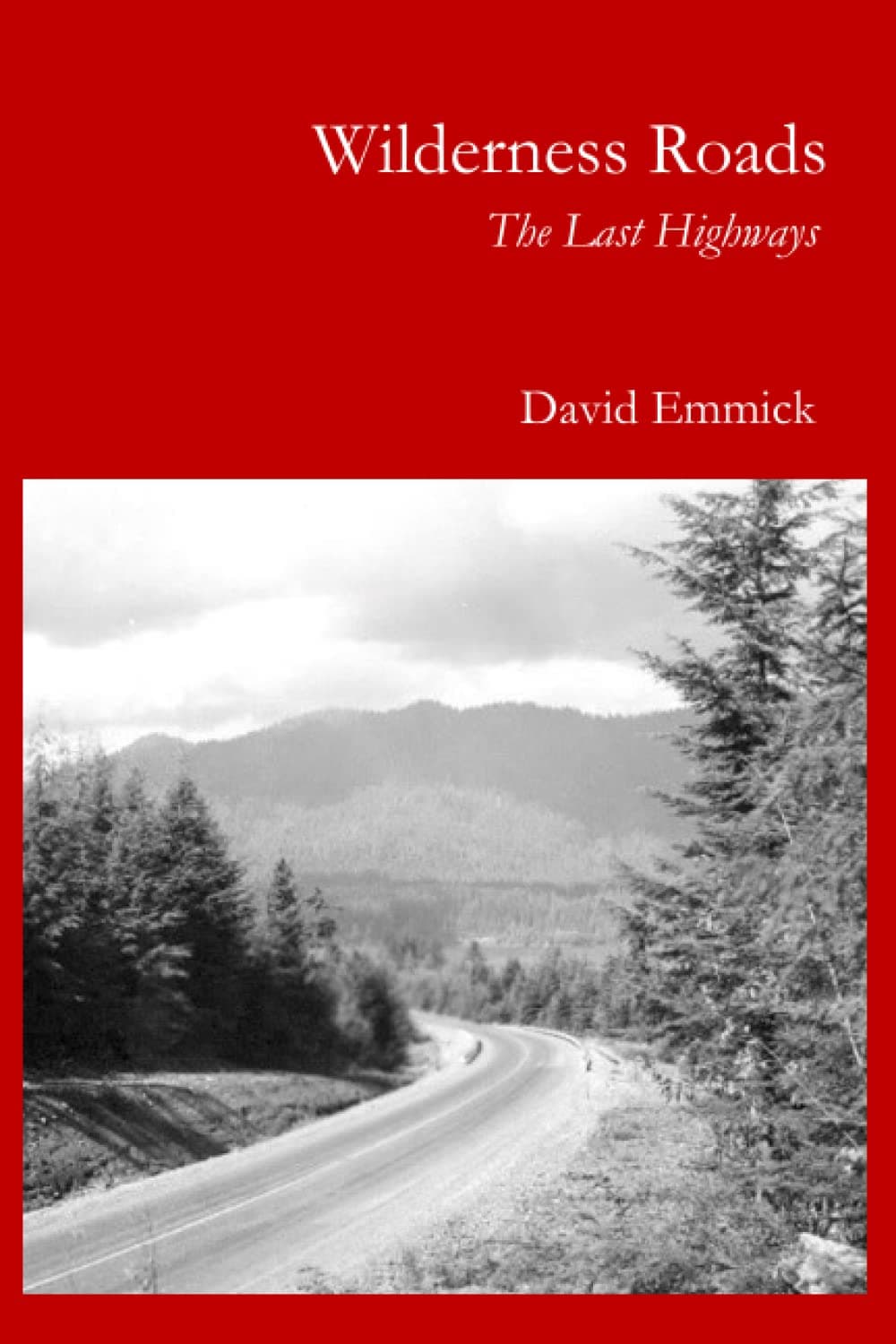 Wilderness Roads: The Last Highways