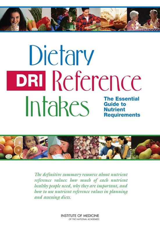 Dietary Reference Intakes: The Essential Guide to Nutrient Requirements