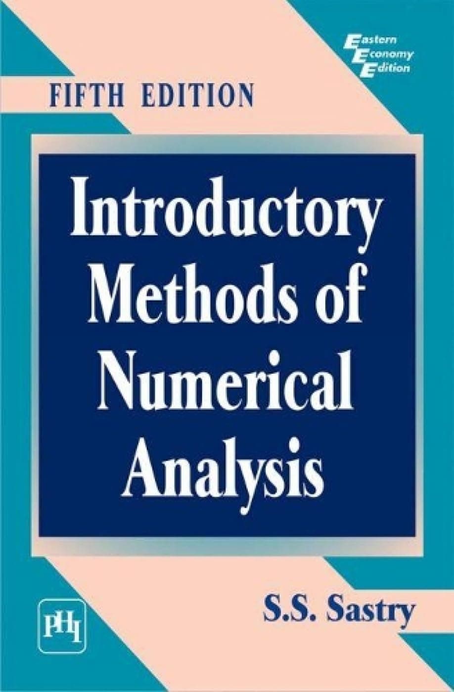 INTRODUCTORY METHODS OF NUMERICAL ANALYSIS, 5TH EDN